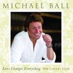 Michael Ball - Love Changes Everything