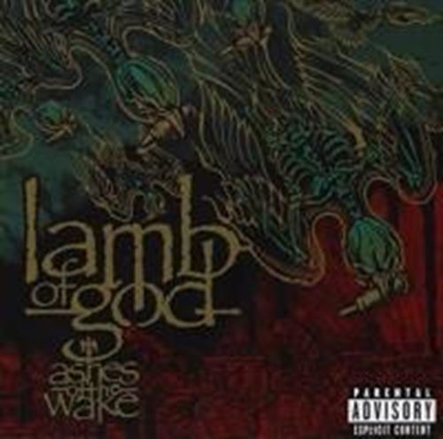 Lamb of God - Ashes Of The Wake