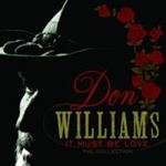 Don Williams - It Must Be Love