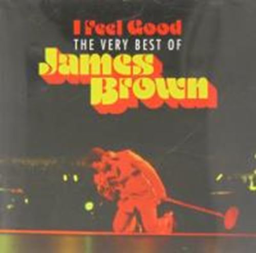 James Brown - I Feel Good