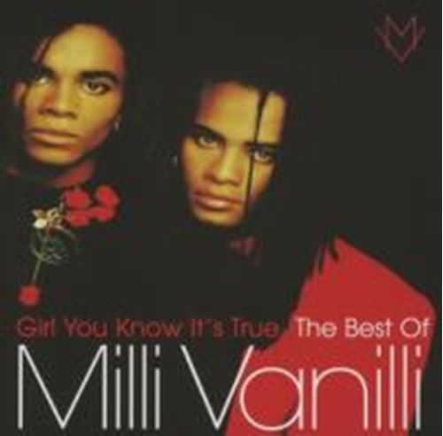 Milli Vanilli - Girl You Know It's True