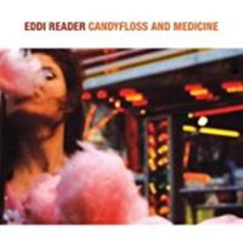 Eddi Reader - Candyfloss And Medicine