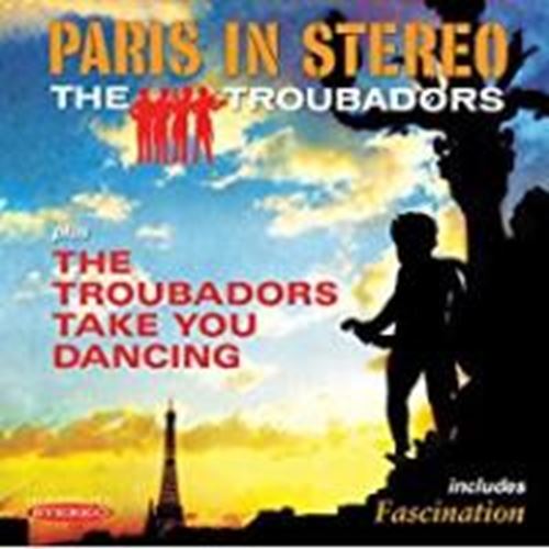 The Troubadors - Paris In Stereo/take You Dancing