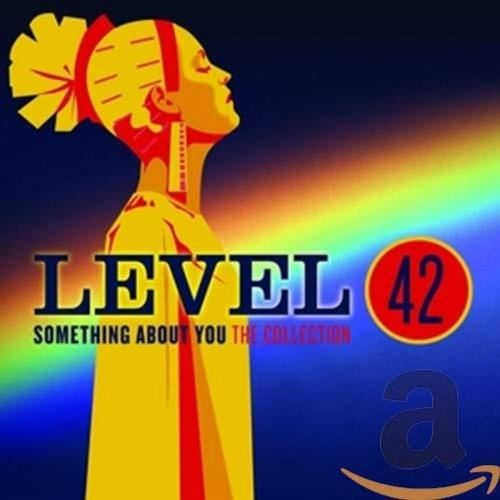 Level 42 - Something About You