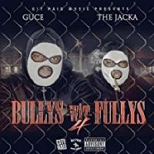 Jacka/Guce - Bullys Wit Fullys 4