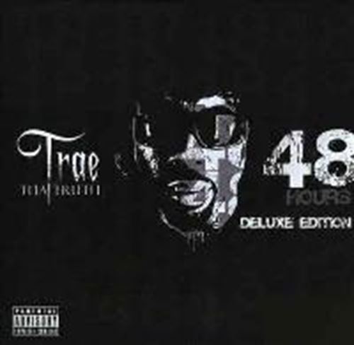 Trae Tha Truth - 48 Hours