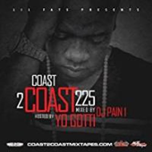 Yo Gotti - Lil Fats Presents Coast 2 Coast 225