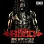 Ace Hood - Blood Sweat And Tears