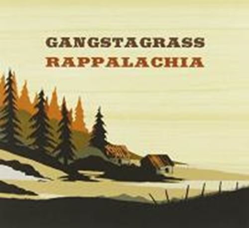 Gangstagrass - Rappalachia