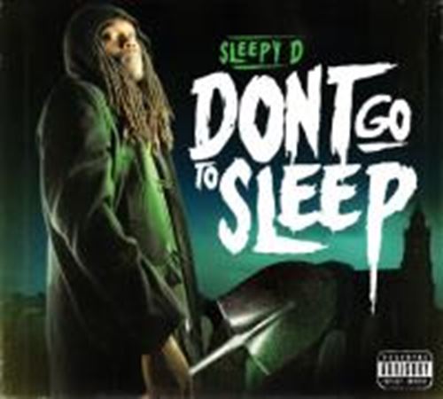 Sleepy D - Don't Go To Sleep