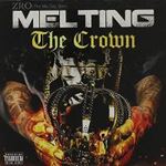 Z-ro - Melting The Crown