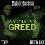 Yowda/philthy Rich - American Greed