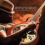 Anthony David - Powerful Now