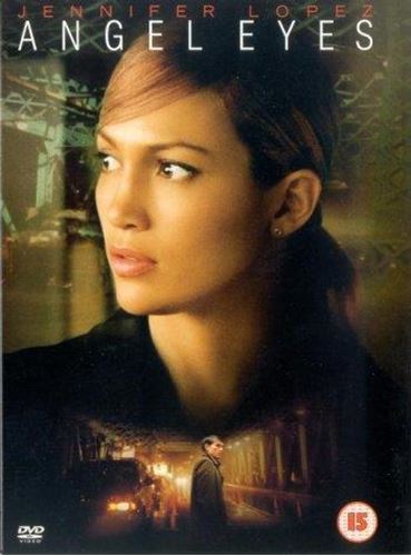 Angel Eyes [2001] - Jennifer Lopez
