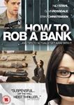 How To Rob A Bank [2010] - Film