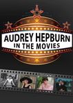 Audrey Hepburn - In The Movies - Film
