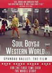 Spandau Ballet The Film - Soul Boys Of The Western World