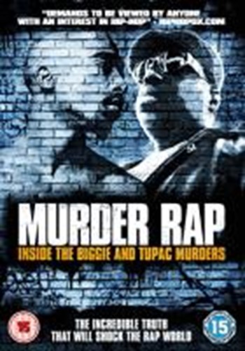 Murder Rap: Inside The Biggie & Tup - Xavien T. Bailey