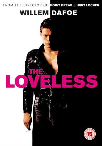 The Loveless - Willem Dafoe