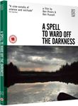 A Spell To Ward Off The Darkness - Film: