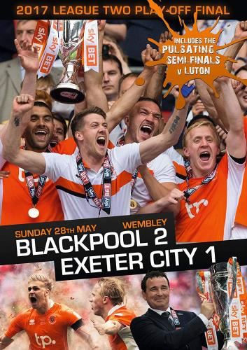2017 League Two Play-off Final [201 - Blackpool 2 Exeter City 1