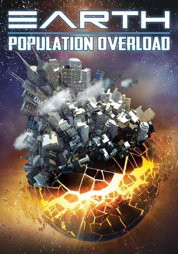 Earth: Population Overload [2018] - Film