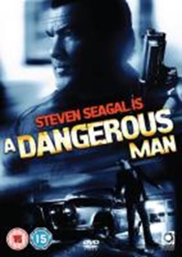 A Dangerous Man [2009] - Steven Seagal