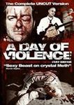 A Day Of Violence - Uncut [2009] - Nick Rendell