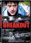 Breakout [2013] - Brendan Fraser