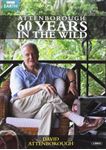 Attenborough: 60 Years In The Wild - Sir David Attenborough