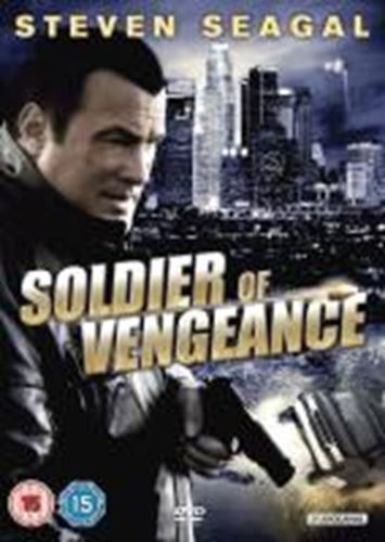 Soldier Of Vengeance - Steven Seagal