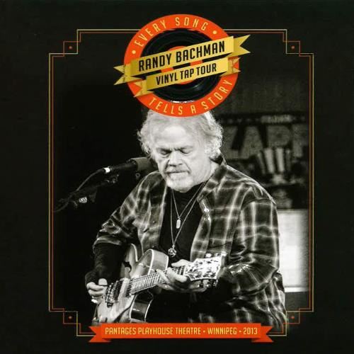 Randy Bachman - Every Song Tells A Story