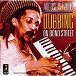 Augustus Pablo - Dubbing On Bond Street