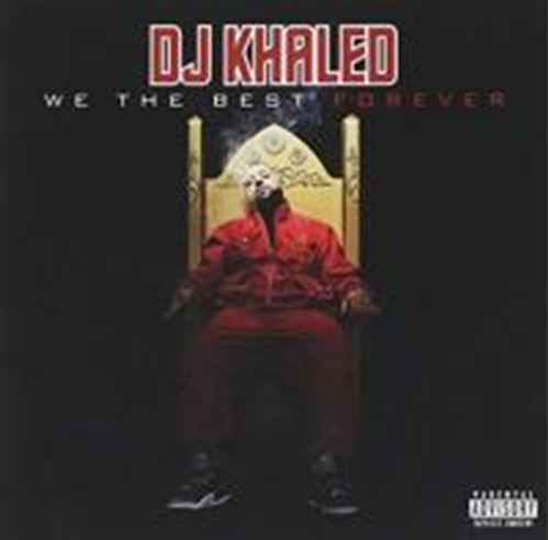 Dj Khaled - We The Best Forever