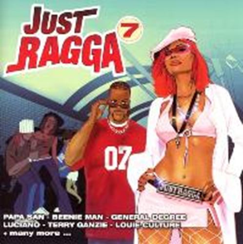 Various - Just Ragga Vol 7