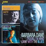 Barbara Dane - Trouble In Mind/living With The Blu