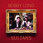 Bobby Long - Sultans