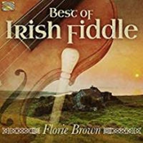 Florie Brown - Best Of Irish Fiddle