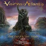 Visions Of Atlantis - Deep & Dark Live: Symphonic Metal N