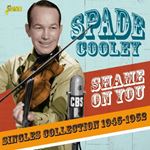 Spade Cooley - Shame On You: Singles Collection '4