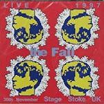 The Fall - Live: Stage Stoke '97
