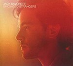 Jack Savoretti - Singing To Strangers