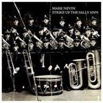 Mark Nevin - Strike Up The Sally Ann