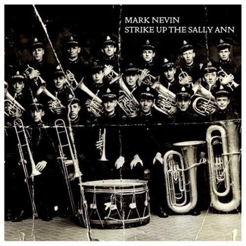 Mark Nevin - Strike Up The Sally Ann