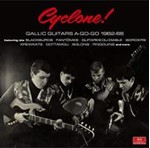 Various - Cyclone! Gallic Guitars A-go-go 62-