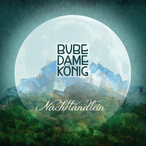 Bube Dame Konig - Nachtlandlein