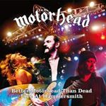 Motörhead - Better Motörhead Than Dead