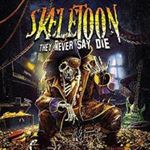 Skeletoon - They Never Say Die: Ltd Ed.
