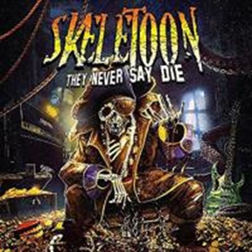 Skeletoon - They Never Say Die: Ltd Ed.