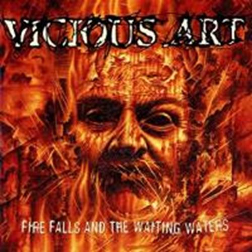 Vicious Art - Fire Falls & The Waiting Waters